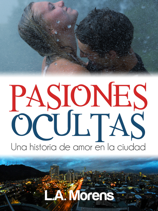 Title details for Pasiones Ocultas by L. A. Morens - Available
